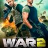 WAR 2: नवीनतम अपडेट्स, कास्ट, कहानी और रिलीज की जानकारी